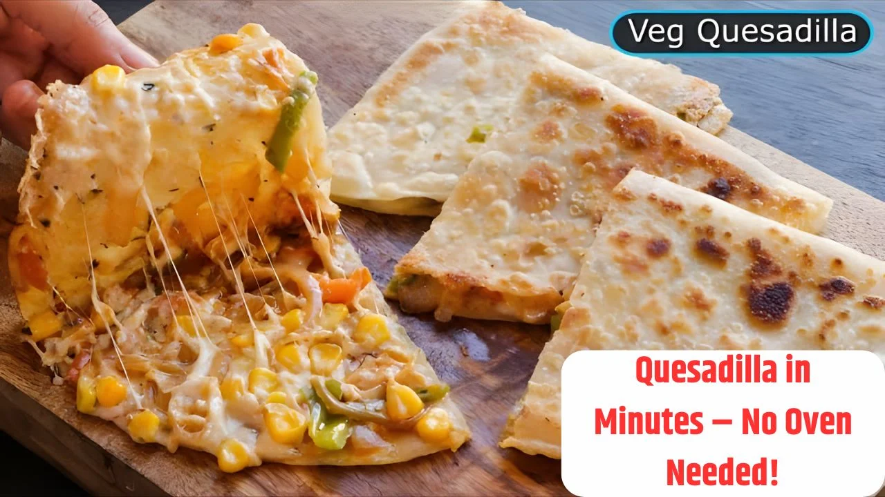 veg quesadilla recipe