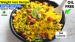 Oil Free Recipe, poha oil free recipe