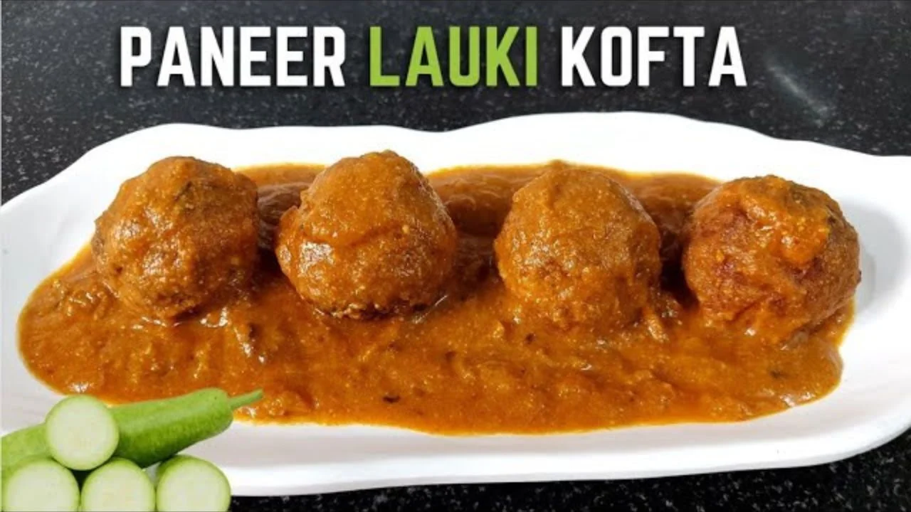 Lauki Paneer Kofta